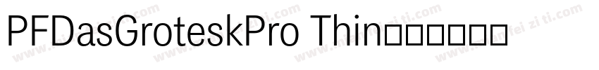 PFDasGroteskPro Thin字体转换